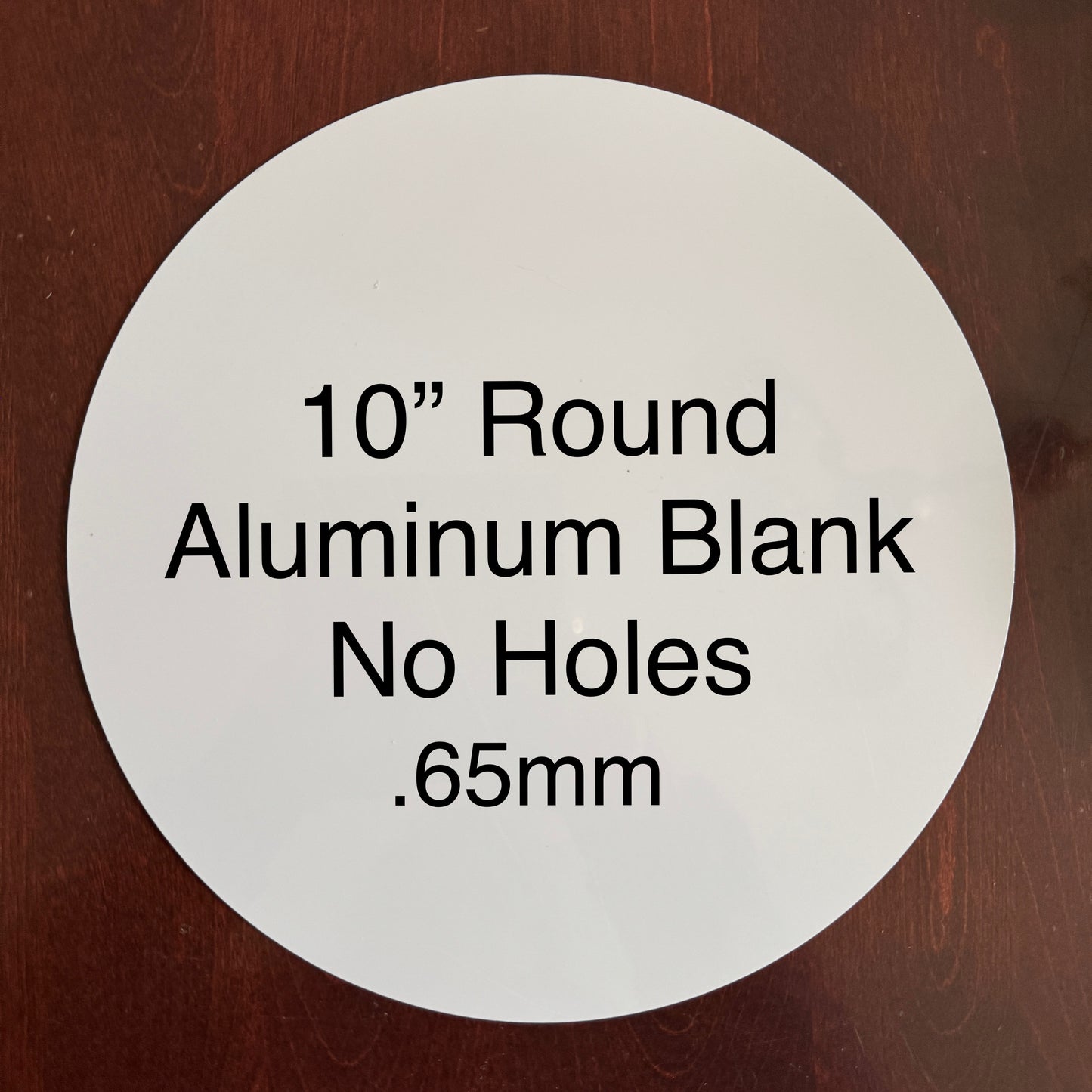 10” Round Aluminum sublimation Physical Blank