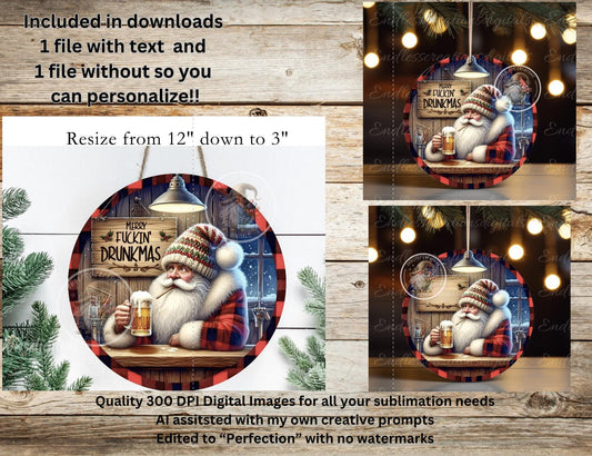 MERRY DRUNKMAS SANTA, ornament, Door Hanger for sublimation high resolution 2 files for download 1 add your own text, can be resized